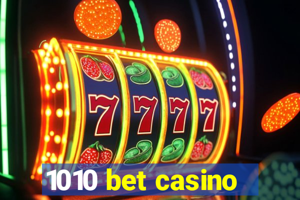 1010 bet casino